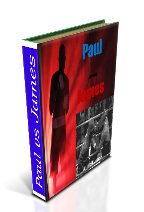 Paul versus James, Watch the bout between Paul and James.Paul says faith is without works.James says faith without works is dead.See who shall emerge winner as the pages unfold.