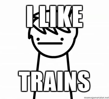 [Image: i-like-trains.jpg]
